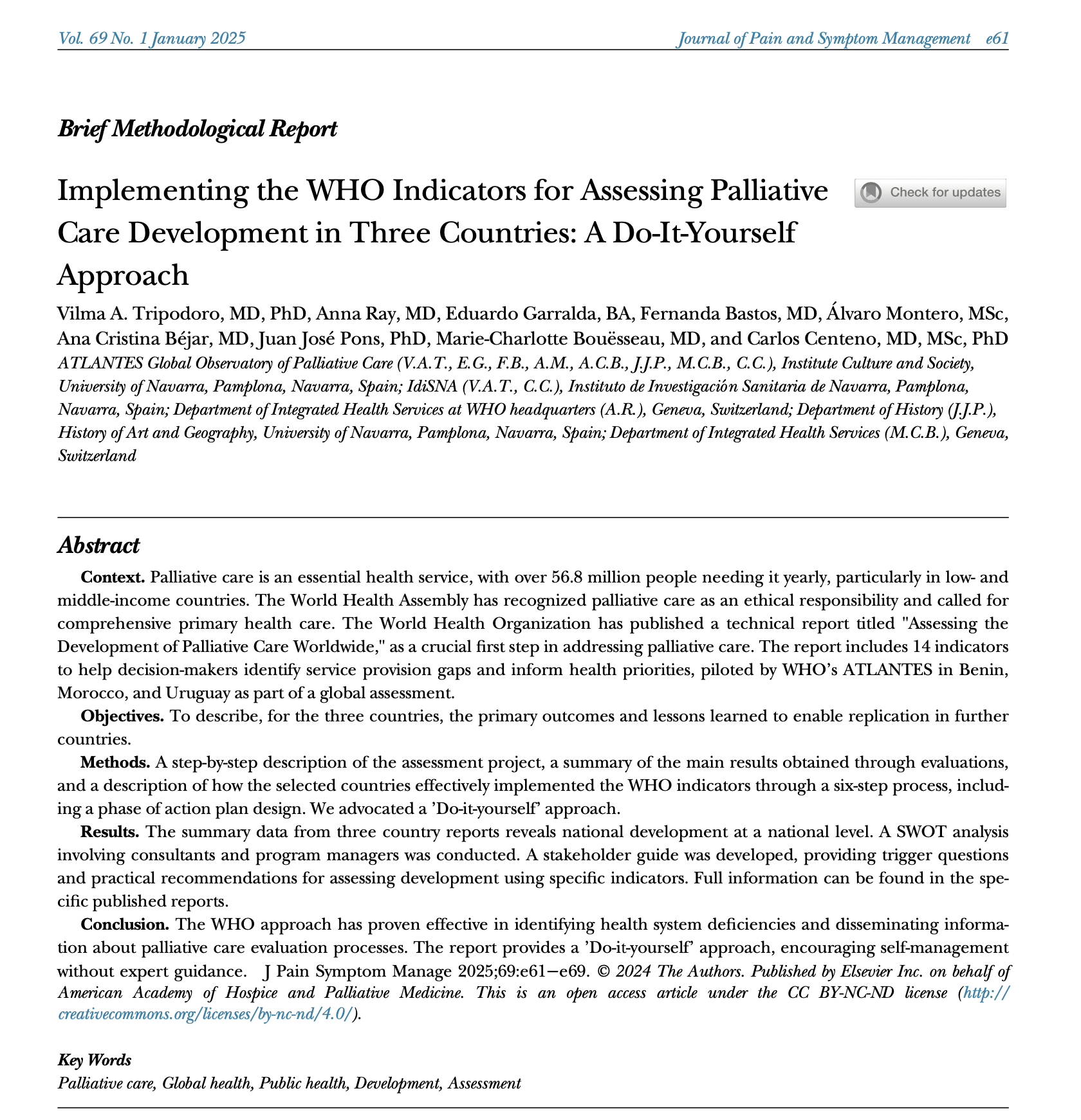 Implementing the WHO Indicators for assessing palliative care development in three countries: a Do-It-Yourself approach.