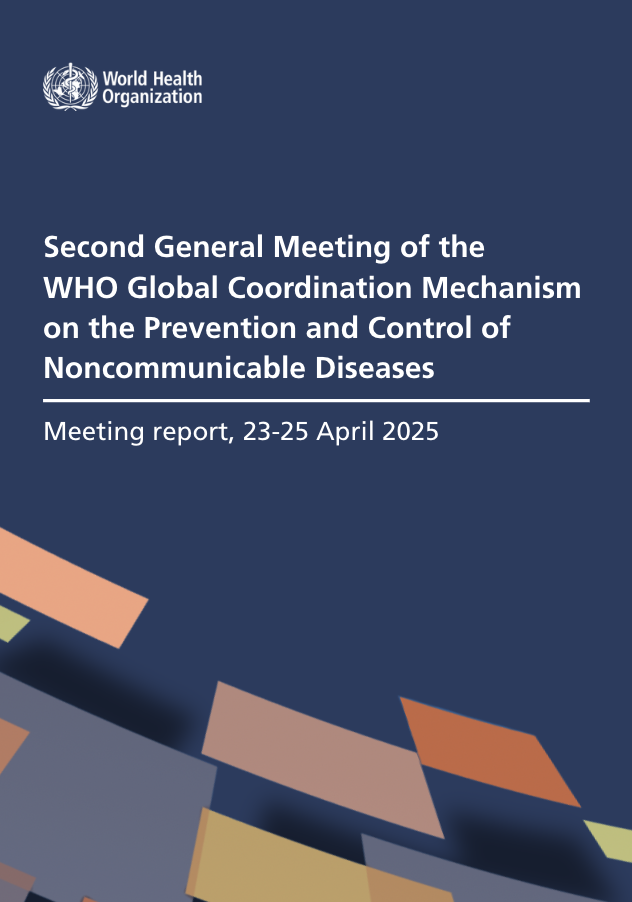 Second general meeting of the WHO Global Coordination Mechanism on the Prevention and Control of Noncommunicable Diseases: meeting report, 23-25 April 2025