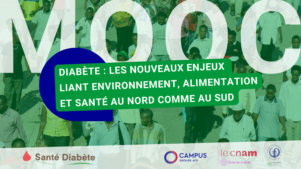 Diabetes: New Challenges Linking Environment, Diet, and Health, in the Global North and South (Free MOOC)
