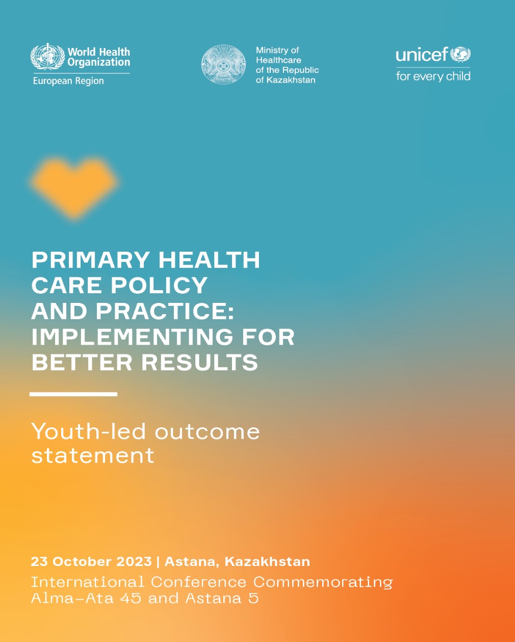  Primary health care policy and practice: implementing for better results - Youth-led outcome statement