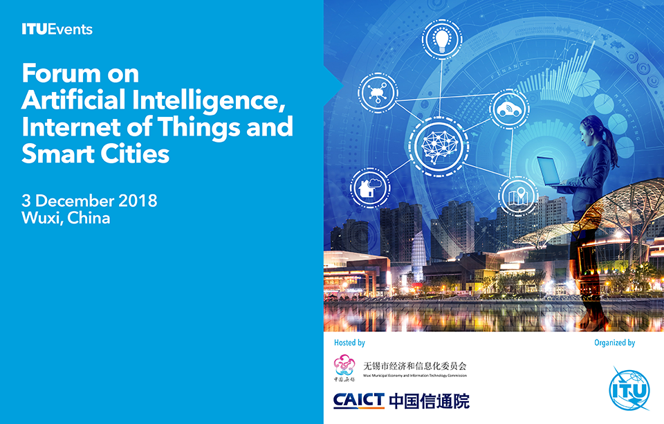 ITU Forum on Artificial Intelligence, Internet of Things and Smart Cities