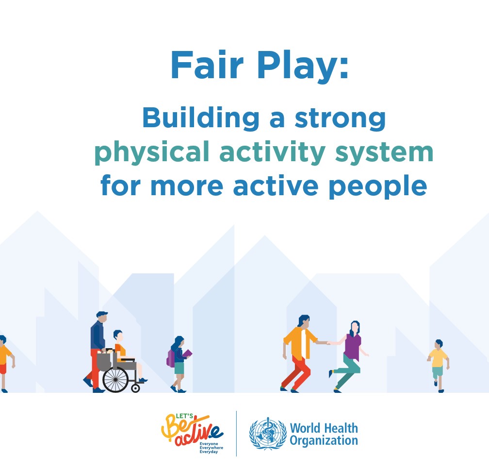 Fair Play: Building a strong physical activity system for more active people