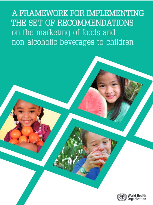Un cadre pour la mise en œuvre de l'ensemble de recommandations sur la commercialisation des aliments et des boissons non alcoolisées auprès des enfants