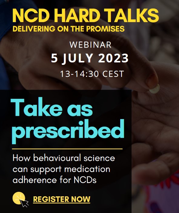 NCD Hard Talks webinar: Take as prescribed. How behavioural science can support medication adherence for NCDs