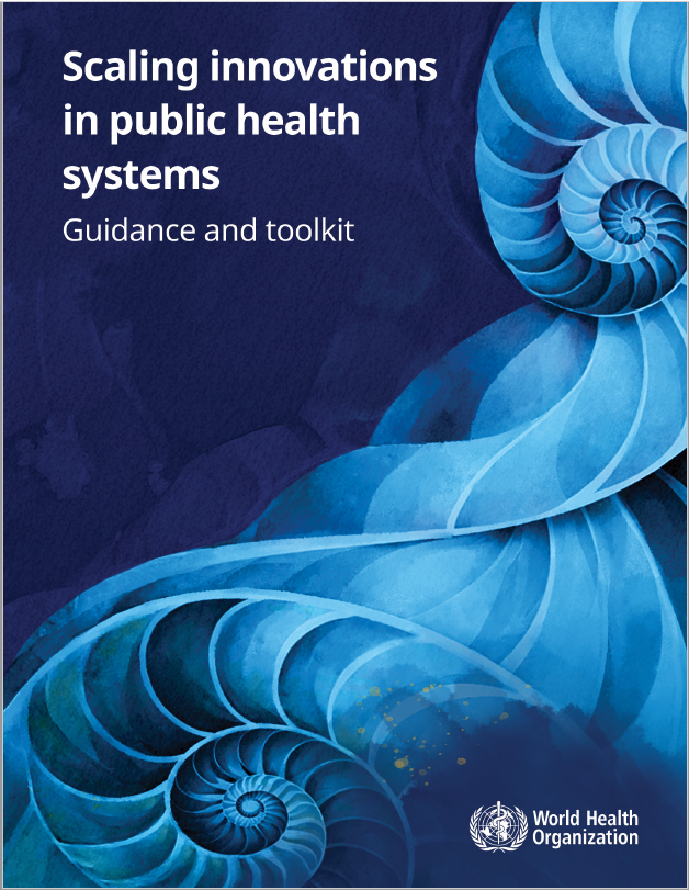 Scaling innovations in public health systems: guidance and toolkit