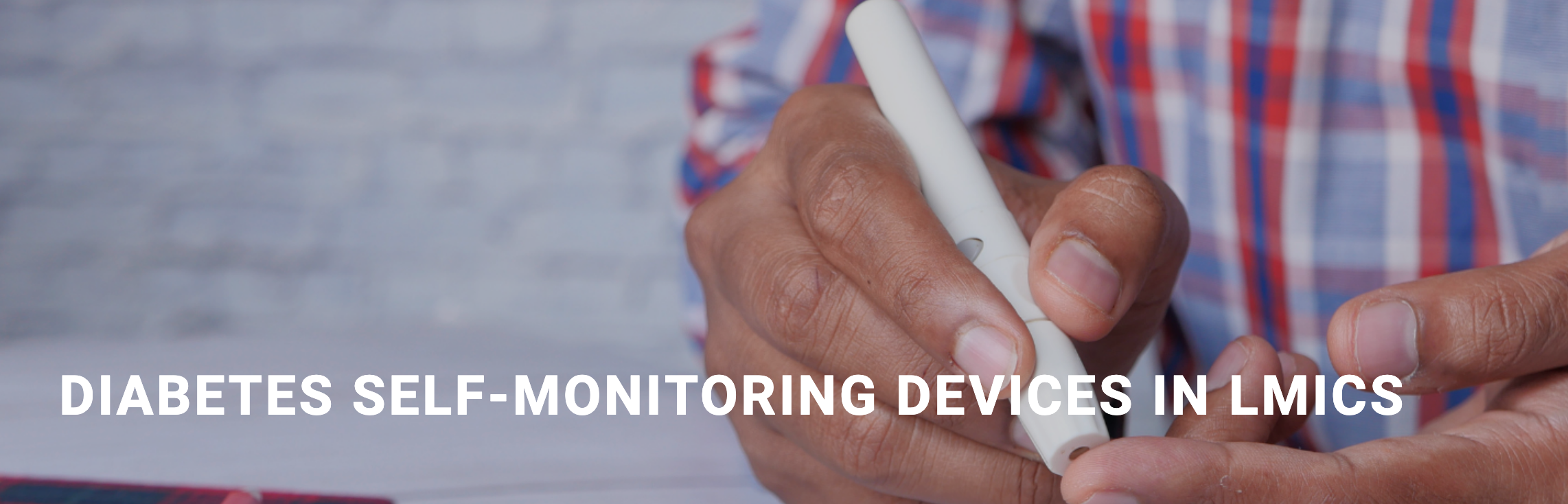 Diabetes Self-Monitoring Devices in LMICs