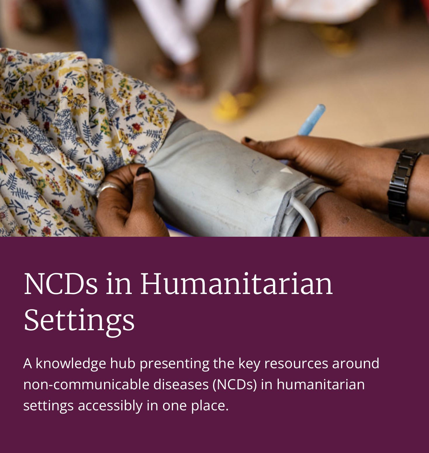 Knowledge Hub: NCDs in Humanitarian Settings