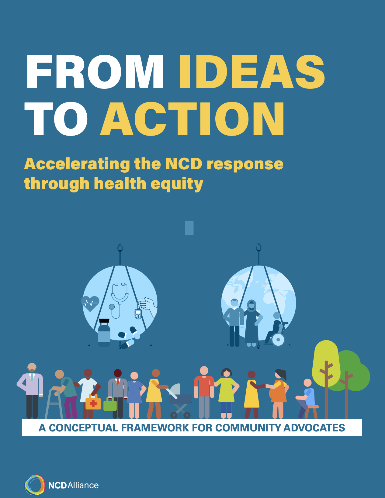 FROM IDEAS TO ACTION: Accelerating the NCD response through health equity