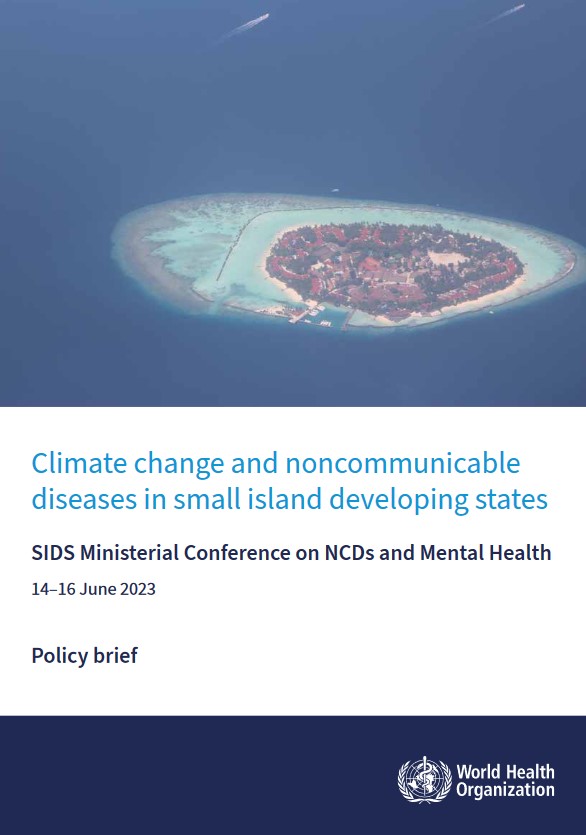 Climate change and noncommunicable diseases in small island developing states: Policy Brief