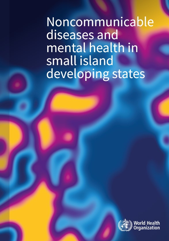 Noncommunicable diseases and mental health in small island developing states