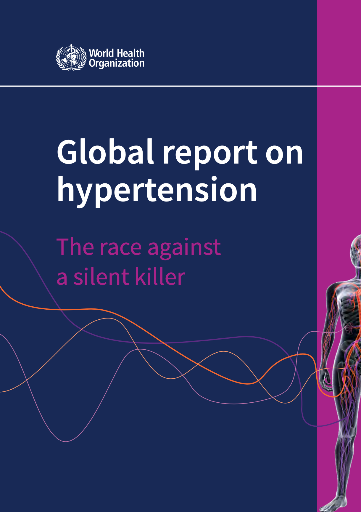 Global report on hypertension: the race against a silent killer