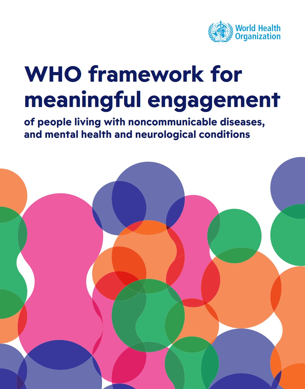  WHO framework for meaningful engagement of people living with noncommunicable diseases, and mental health and neurological conditions