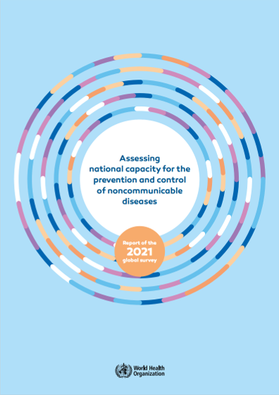 Assessing national capacity for the prevention and control of noncommunicable diseases: report of the 2021 global survey